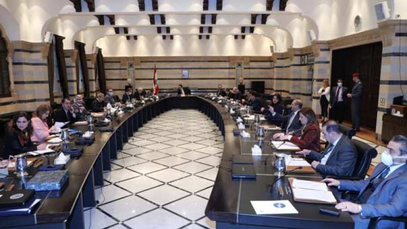 مجلس الوزراء ناقش برنامج الإصلاح المالي..ودياب: الحكومة مصرة على حماية اللبنانيين